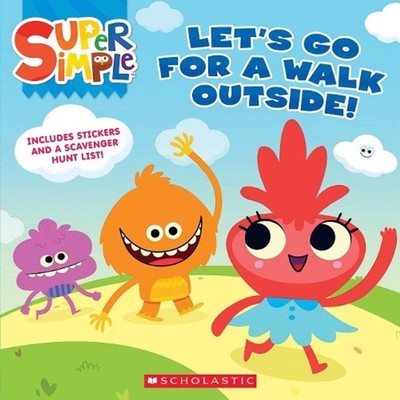 Let's Go for a Walk Outside (Super Simple Storybooks) by Scholastic (English) Pa