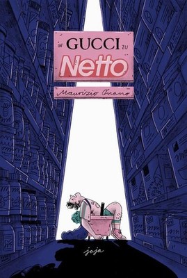 In Gucci zu Netto | Maurizio Onano | deutsch