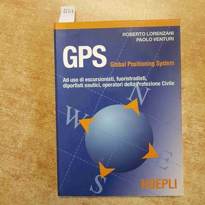 GPS GLOBAL POSITIONING SYSTEM für Wanderer HOEPLI 1999 LORENZANI VENTURI