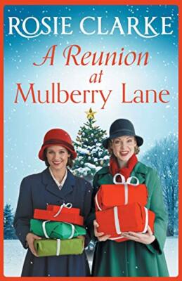 A Reunion at Mulberry Lane By Rosie Clarke