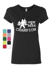 Hide and Seek Champion Women's T-Shirt Bigfoot Yeti Funny Humor Shirt