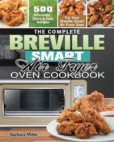 Thumbnail - Barbara Miller The Complete Breville Smart Air Fryer Oven Cookbook