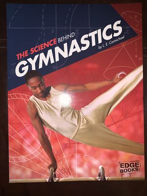 Science of the Summer Olympics Series.: The Science Behind Gymnastics