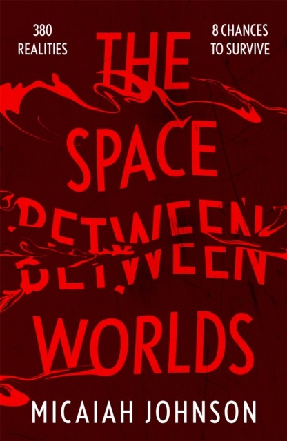 The Space Between Worlds by Micaiah Johnson (Paperback Book)