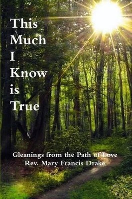 This Much I Know is True by Mary Francis Drake (English) Paperback Book