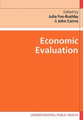 Economic Evaluation (UK Higher Education OUP Humanities & Social