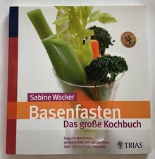 Basenfasten - das große Kochbuch : Gesund abnehmen, entschlacken. Wacker.