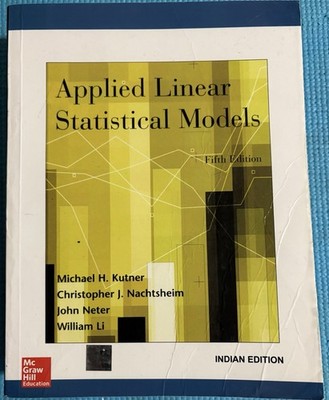 Applied Linear Statistics Models by Michael Kutner   5th INTL ED