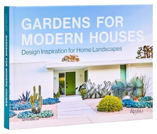Gardens for Modern Houses: Design Inspiration for Home Landscapes by Beth Dunlo - Image 5