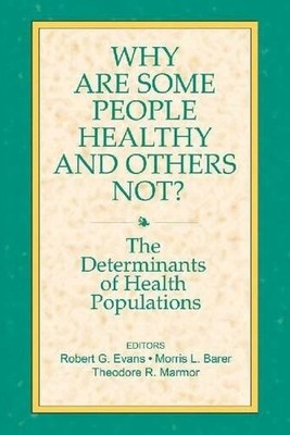 Why Are Some People Healthy and Others Not?: The Determinants of