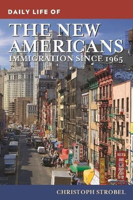 Daily Life of the New Americans by Christoph Strobel - 9798765119419