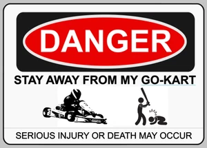 Danger Do Not Touch My Go Kart Warning Danger Sign Self Adhesive Vinyl Sticker