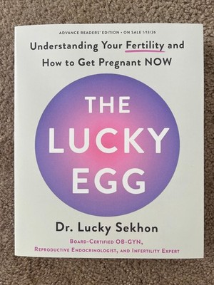 The Lucky Egg by Dr. Lucky Sekhon (1/13/26, Paperback, Uncorrected Proof ARC)