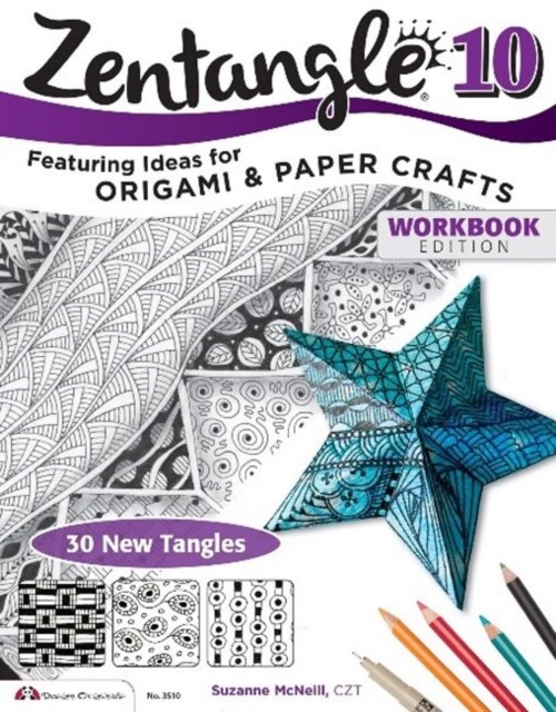 Zentangle 10 by Suzanne, CZT McNeill (Paperback Book)