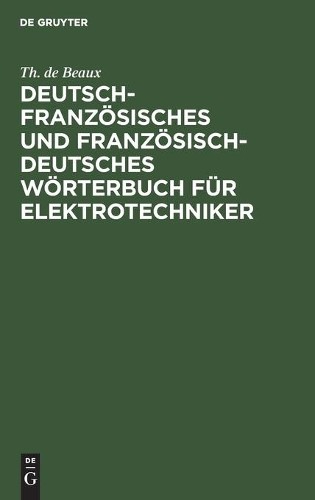 Th de Beaux Deutsch-Französisches Und Französisch-Deutsches Wörterbuc (Hardback)