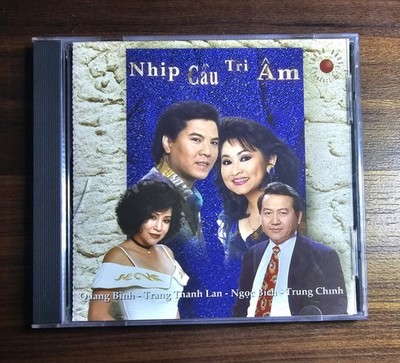 Vietnamese Music CD - Nhip Cau Tri Am - Quang Binh, Trang Thanh Lan, Trung Chinh