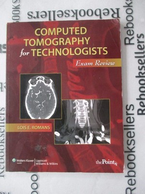 Computed Tomography for Technologists: Exam Review