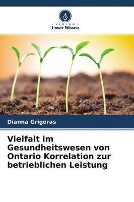 Dianna Grigoras | Vielfalt im Gesundheitswesen von Ontario Korrelation zur...