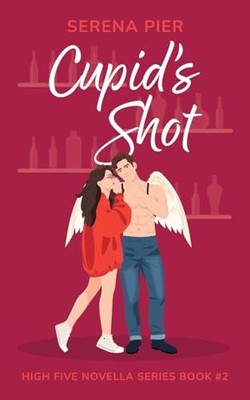 Cupid's Shot: 2 (High Five Novella) by Pier, Serena Paperback / softback Book