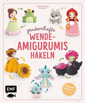 Zauberhafte Wende-Amigurumis häkeln mit @chibiscraft Febby Pranajaya