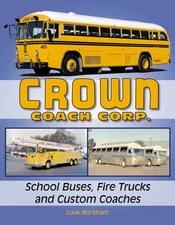 Crown Coach Corp School Buses Fire Trucks Custom Coach Book