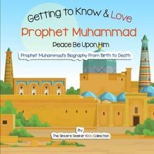 Getting to Know and Love Prophet Muhammad: Your Ver... | Buch | Zustand sehr gut