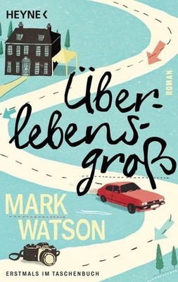 Überlebensgroß: Roman Roman Watson, Mark und Friedrich Mader: