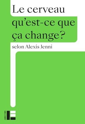 Das Gehirn Was ändert sich? - Alexis Jenni - V2162587