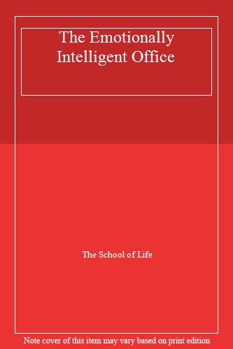 The Emotionally Intelligent Office,The School of Life