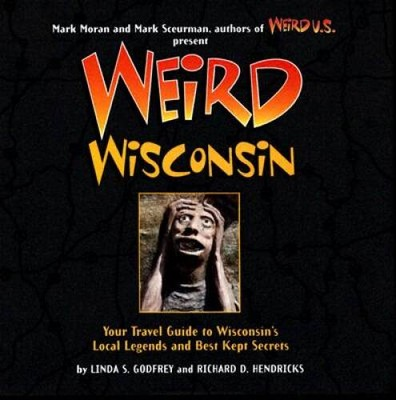 #ad #ad Weird Wisconsin: Your Travel Guide to Wisconsin#x27;s Local Legends and VERY GOOD $5.60