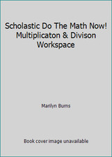 Scholastic Do The Math Now Multiplicaton  Divison Workspace by Marilyn Burns