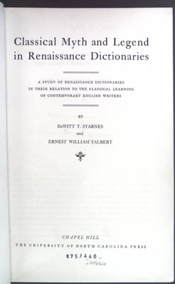 Classical Myth and Legend in Renaissance Dictionaries: A Study of renaissance di