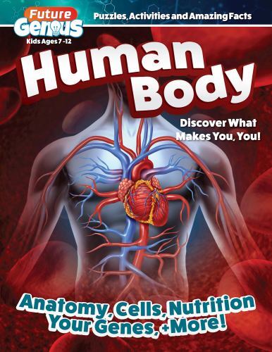 Future Genius: Human Body : Discover What Makes You, You! by Editors of Happy...