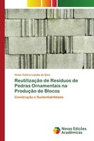 Victor ValéRio Landim Da Silva | ReutilizaçãO De ResíDuos De Pedras...