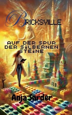 Bricksville: Auf der Spur der silbernen Steine by Anja Sarder (German) Paperback