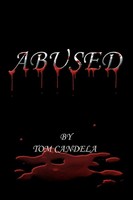 Abused Tom Candela Taschenbuch Kartoniert / Broschiert Englisch 2010 Xlibris