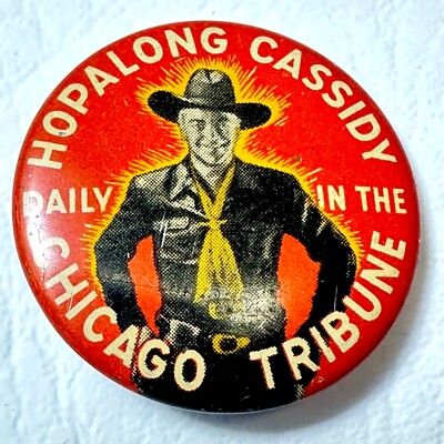 1950s Hopalong Cassidy Daily In the Chicago Tribune 1 3/8'' Tin Pin Back Button