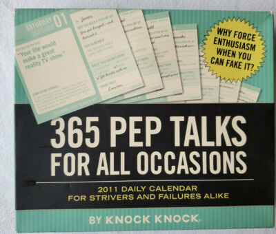 365 Pep Talks for All Occasions 2011 Calendar By Knock Knock Chronicle Books NEW
