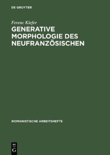 Ferenc Kiefer Generative Morphologie des Neufranzösischen (Hardback)