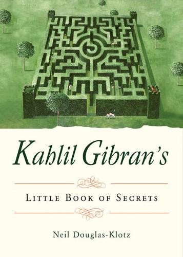 Kahlil Gibran's Little Book of Secrets by Kahlil Gibran, Neil... - 9781571748348