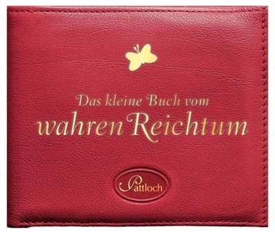 Das kleine Buch vom wahren Reichtum Pattloch Geschenkbuch Hardcover deutsch
