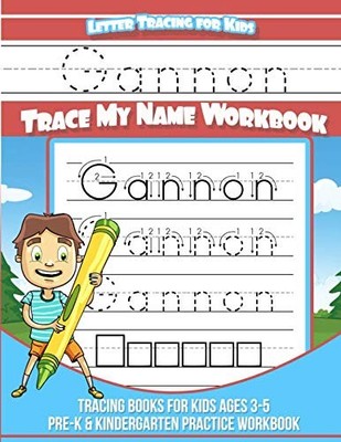 Gannon Letter Tracing for Kids Trace my Name Workbook: Tracing Books for Kids ag