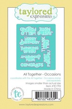 Taylored Expressions ALL TOGETHER - OCCASIONS Cutting Die NEW