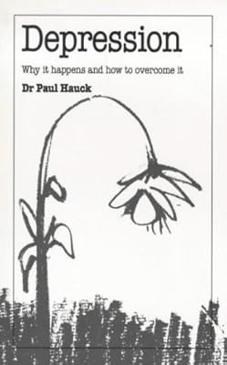 Depression: Why it happens and how to overcome it (Overcoming common problems), 