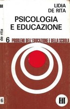 Psicologia e Educazione. La psicologia sociale nella scuola. Lidia De Rita. 1971