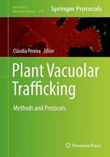 Plant Vacuolar Trafficking: Methods and Protocols: 1789 (Methods
