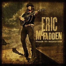 ERIC MCFADDEN - TRAIN TO SALVATION - CD - F600z