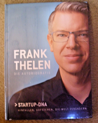NEU in OVP = FRANK THELEN: DIE AUTOBIOGRAFIE  - START-UP-DNA Hinfallen Aufstehen