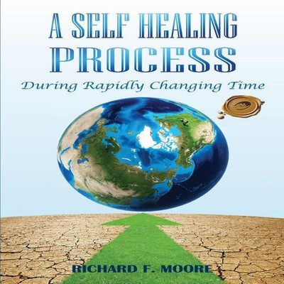 A Self Healing Process During Rapidly Changing Times Moore Richar
