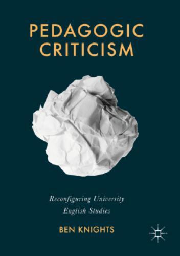 Thumbnail - Pedagogic Criticism Reconfiguring University English Studies 5494
